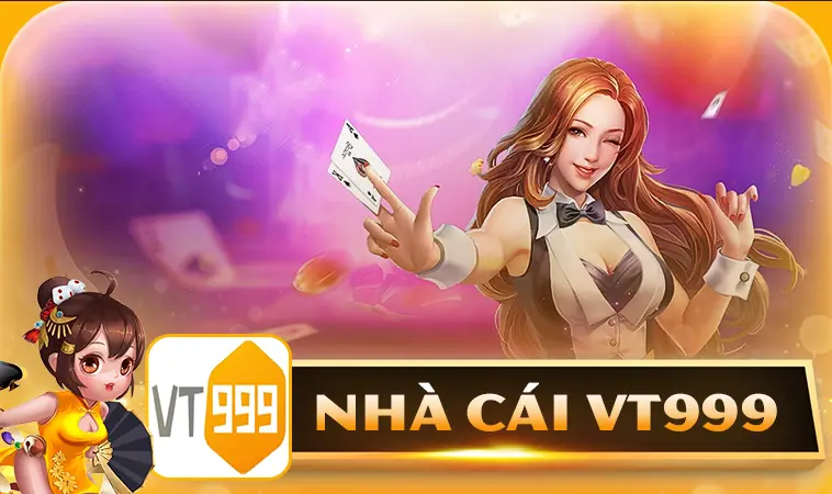 Nhà cái VT999 là địa chỉ cá cược uy tín hàng đầu Việt Nam